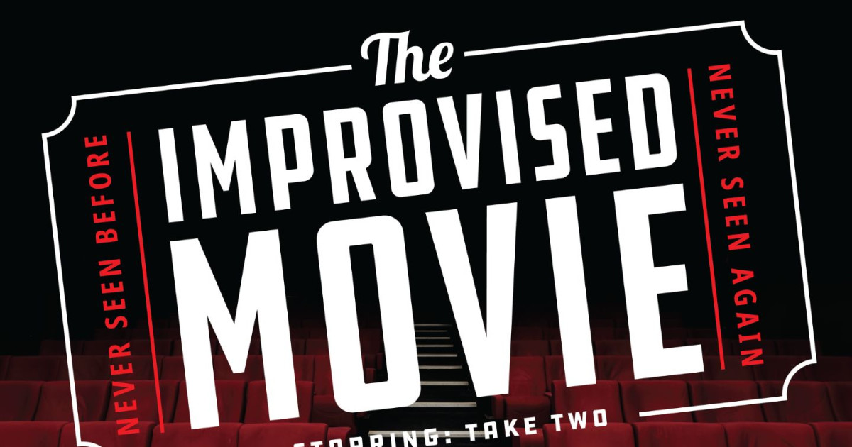 Take Two: The Improvised Movie (One Night Only!)