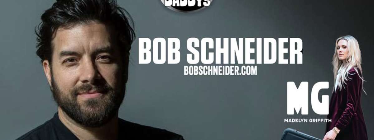 Bob Schneider with Madelyn Griffith