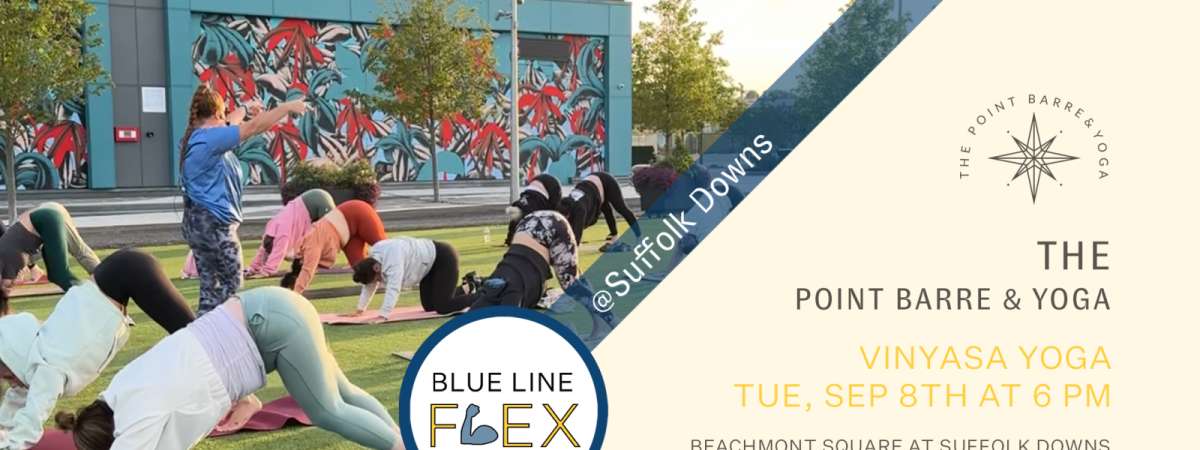 Blue Line Flex @ Suffolk Downs - Vinyasa Yoga by The Point Barre & Yoga
