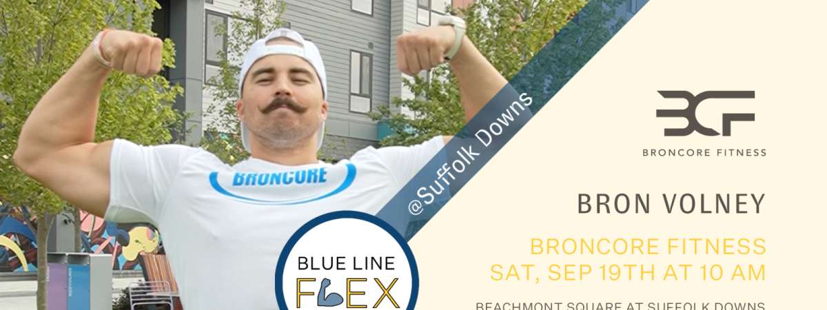 Blue Line Flex @ Suffolk Downs - Broncore Fitness by Bron Volney