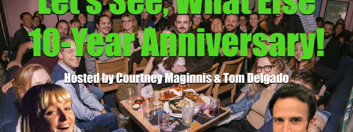 Let's See, What Else 10-Year Anniversary