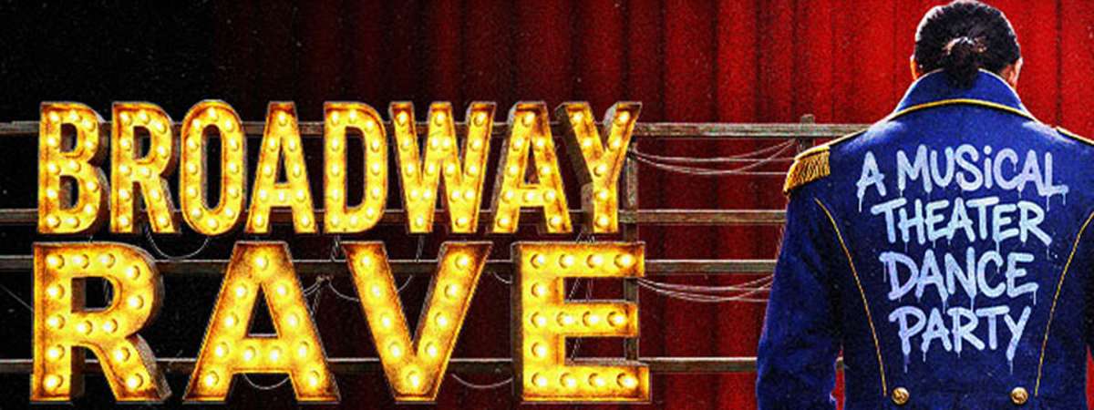 Broadway Rave