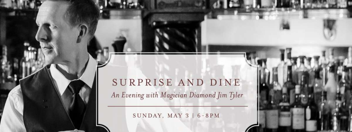 Surprise & Dine - Magician Diamond Jim Tyler