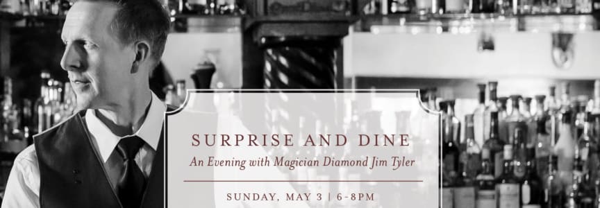 Surprise & Dine - Magician Diamond Jim Tyler