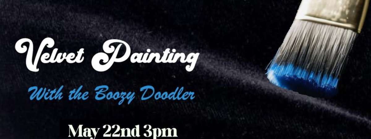 Velvet Painting with The Boozy Doodler