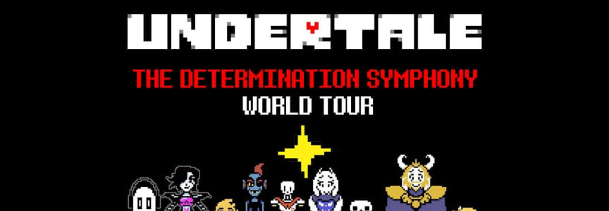 Undertale - The Determination Symphony World Tour
