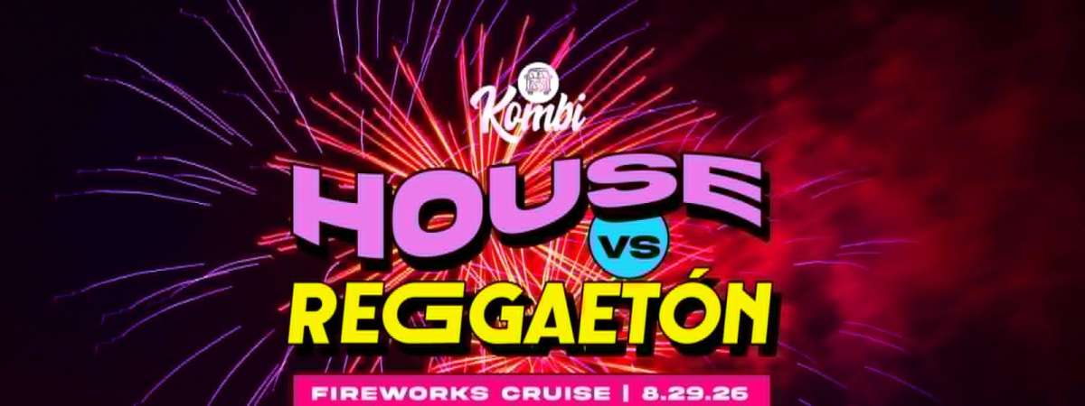 House Vs. Reggaeton — Dance Party and Fireworks Cruise