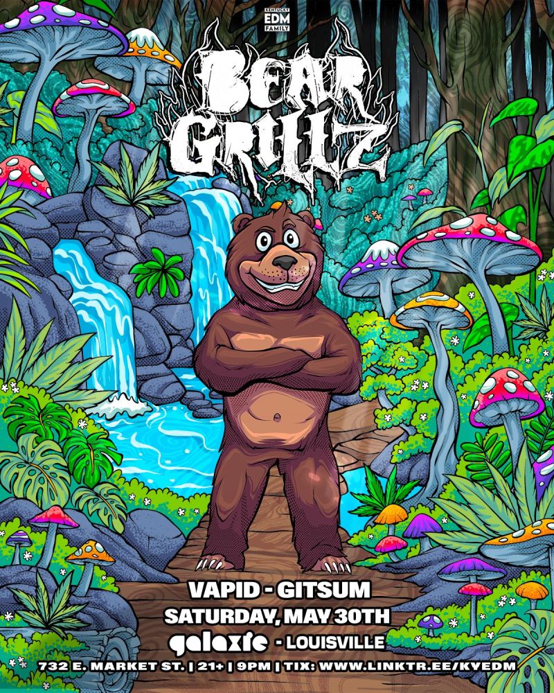 Bear Grillz w/ VAPID & Gitsum in Louisville at Galaxie Bar