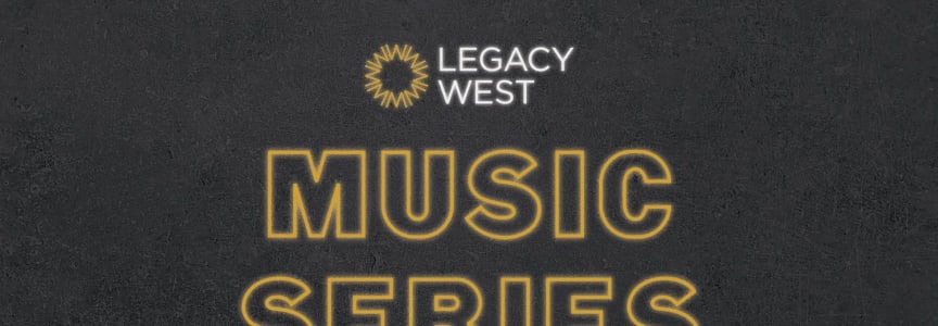 Legacy West - Live Music Series