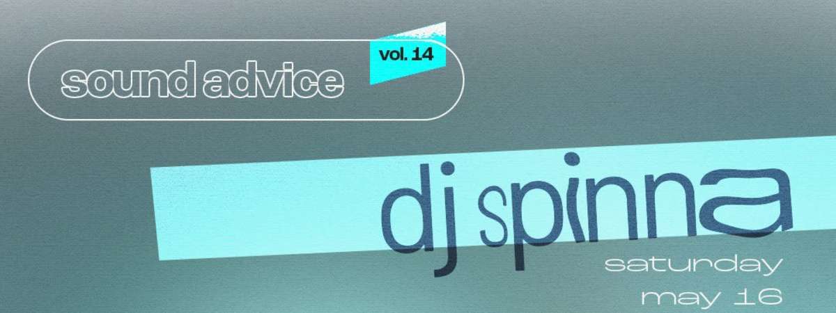 Sound Advice | Dj Spinna