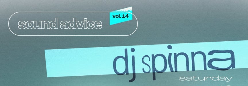 Sound Advice | Dj Spinna