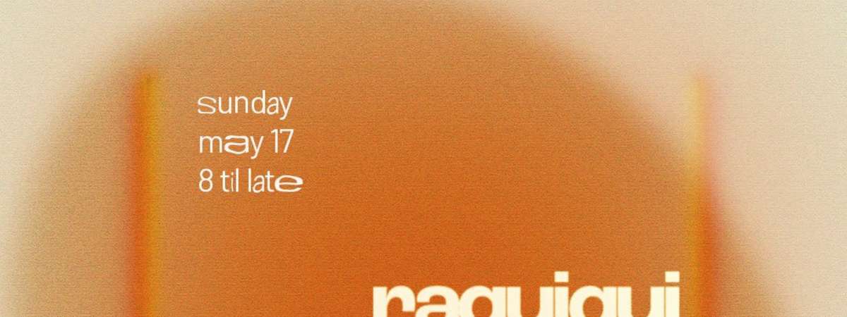 Raquiqui + Dj Mahealani