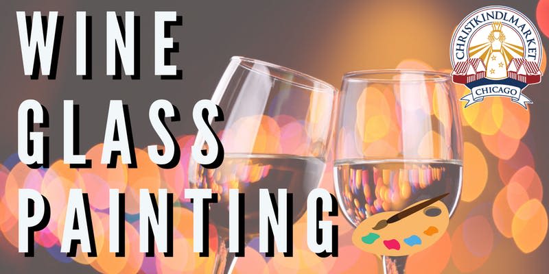 Wine Glass Painting At The Christkindlmarket Chicago In Chicago