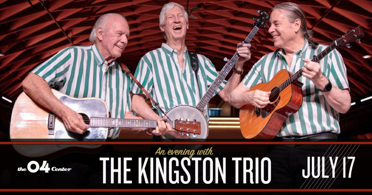 The 04 Center Presents The Kingston Trio