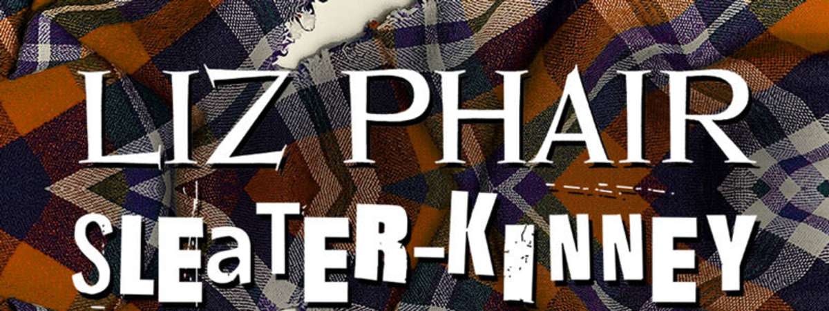 Liz Phair & Sleater-Kinney: The Flannel and The Fury 2026