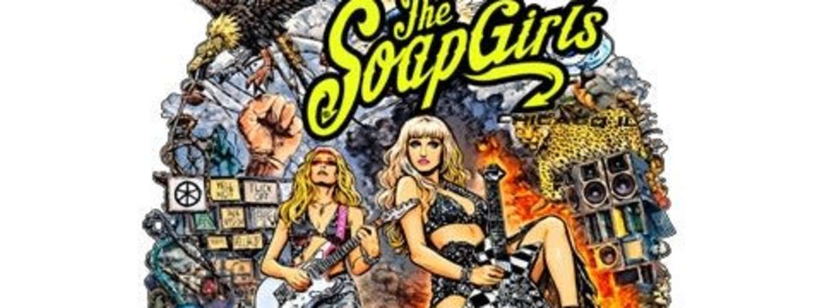 The Soap Girls   Rebel Dna Tour W/ Special Guests Tba
