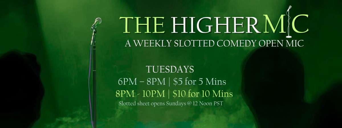 The Higher Mic Comedy Open Mic Night