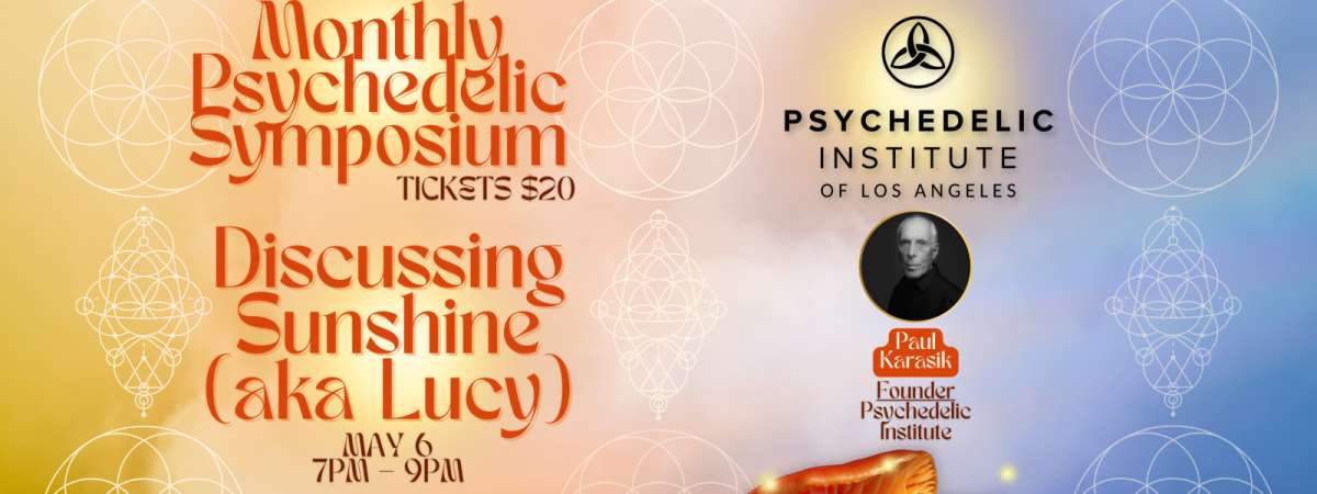 Monthly Psychedelic Institute Symposium With Panel Discussion