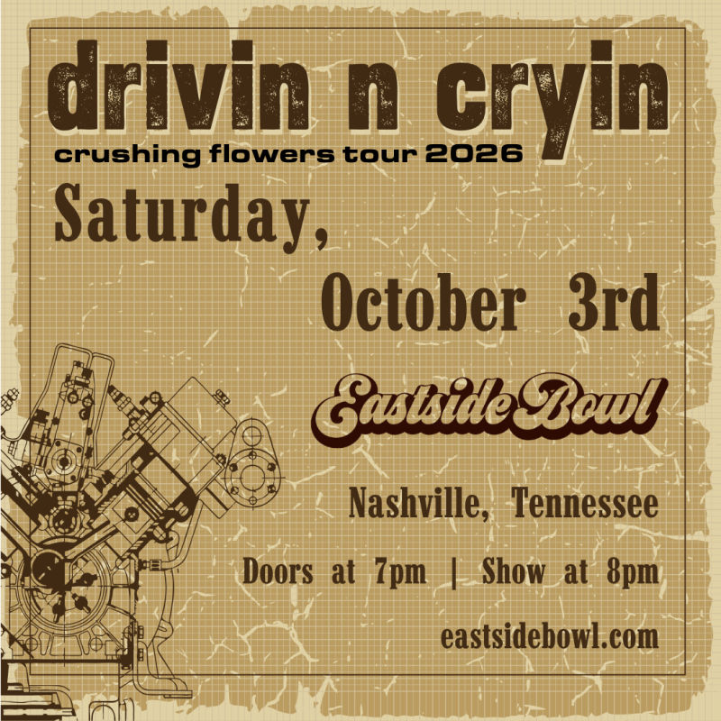 Drivin N Cryin in Nashville at Eastside Bowl