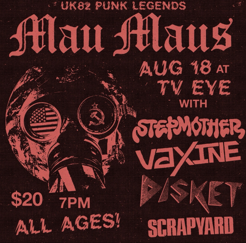 Mau Maus, Stepmother, Vaxine, Disket, Scrapyard