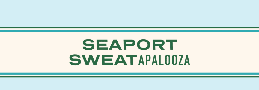 Seaport Sweat 2026 | Sweatapalooza