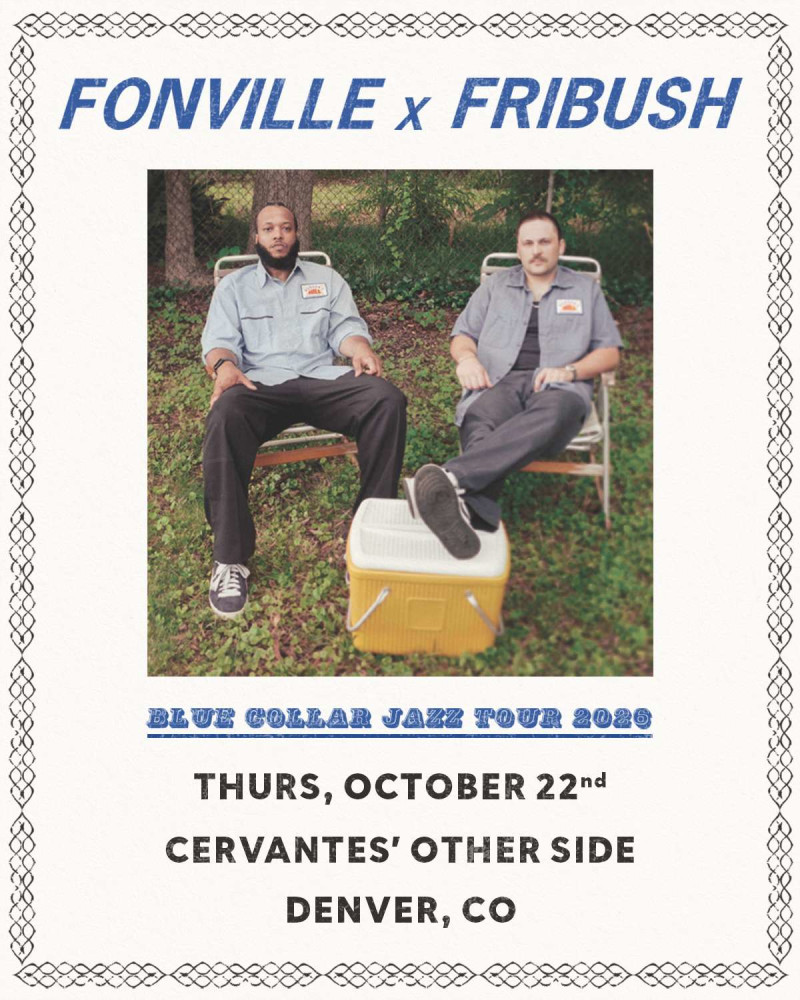 Fonville x Fribush w/ Special Guests