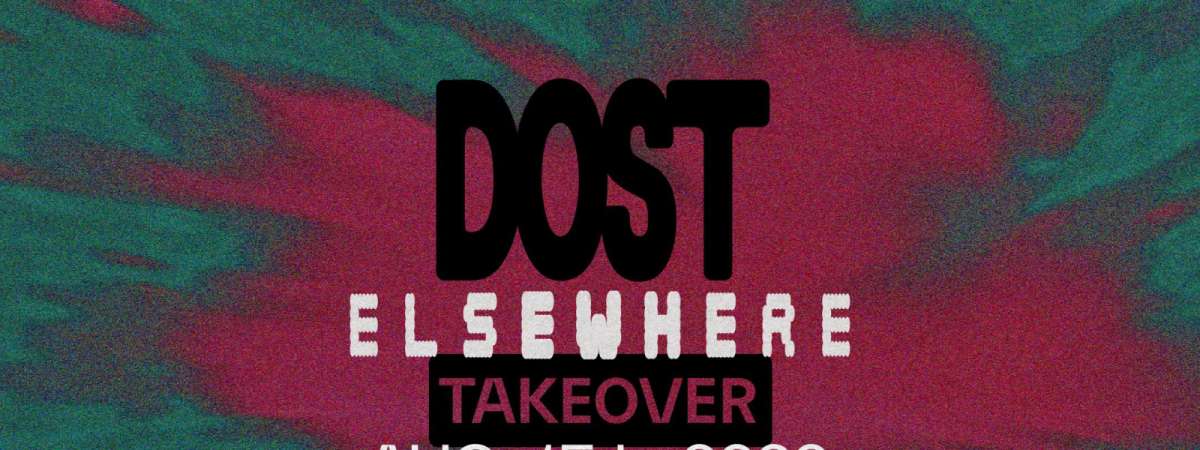 DOST Takeover w/ ARINI, MRII, [rajid selim], REHMA with VANI, Lapgan + more