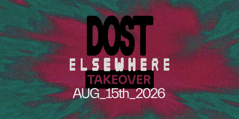 DOST Takeover w/ ARINI, MRII, [rajid selim], REHMA with VANI, Lapgan + more