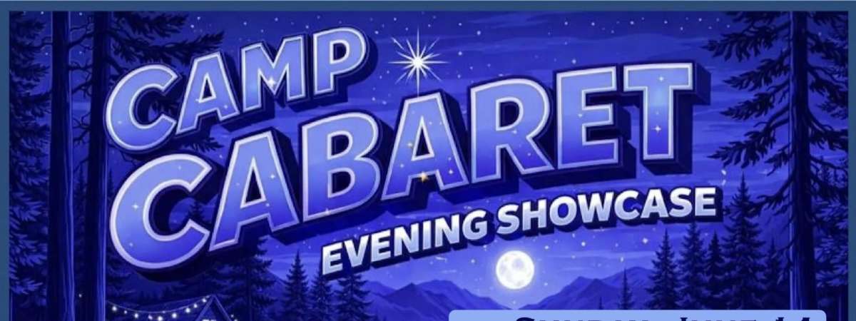 Camp Cabaret Evening: Student Showcase