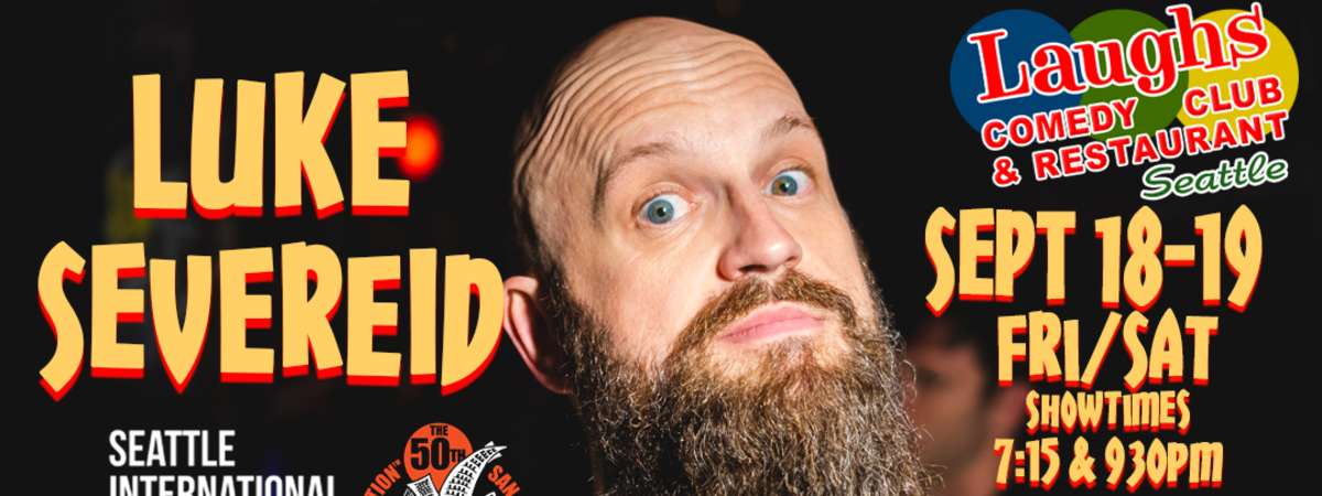 Comedy Show: Luke Severeid Sept. 18th and 19th at Laughs Comedy- Seattle