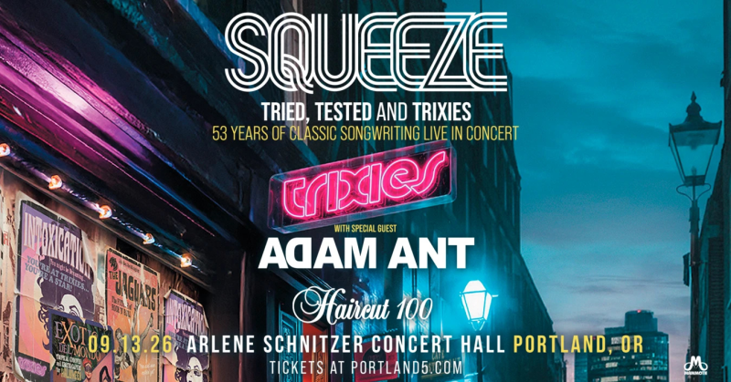 Squeeze - Tried, Tested and Trixies With Special Guest Adam Ant and Haircut 100