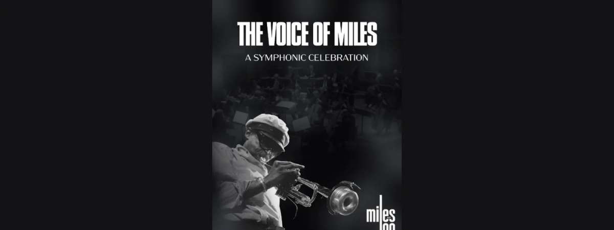 The Voice of Miles Davis: A Symphonic Celebration