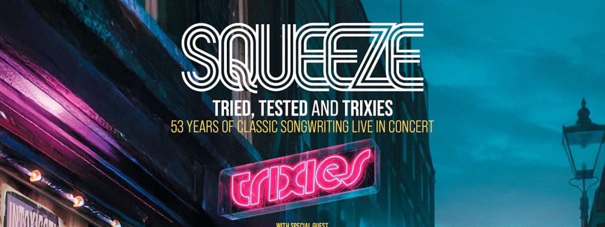 Squeeze - Tried, Tested and Trixies