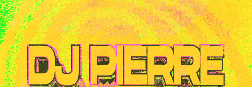 Dj Pierre * Shaun J Wright * Blackclub