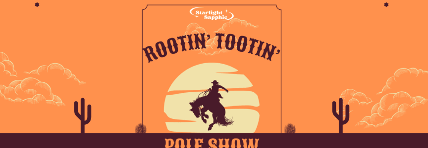 Starlight Sapphic: Rootin' Tootin' Pole Show