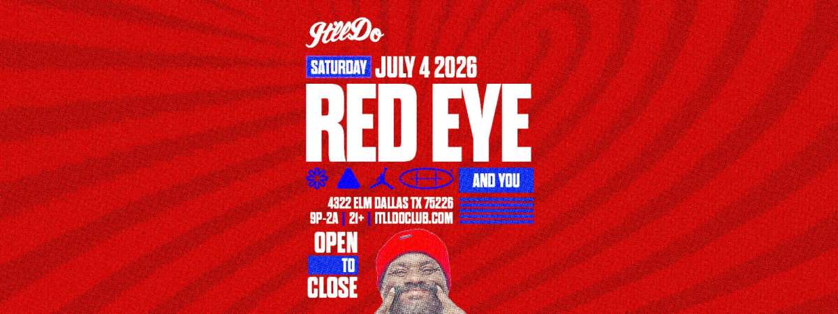 Red Eye Open to Close: til 10:30pm