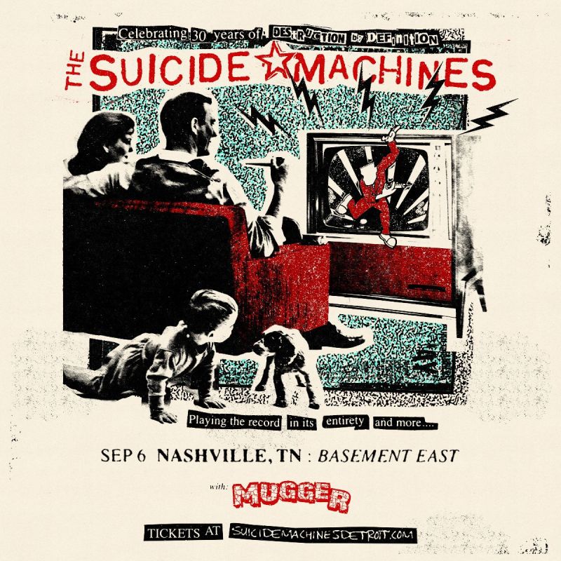 The Suicide Machines - Celebrating 30 Years of ‘Destruction by Definition' w/ Mugger