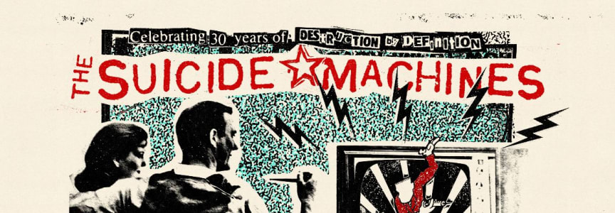 The Suicide Machines - Celebrating 30 Years of ‘Destruction by Definition' w/ Mugger