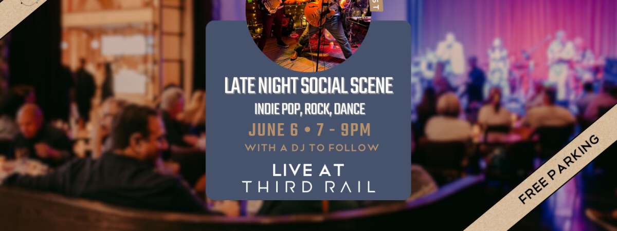 Late Night Social Scene | LIVE in Third Rail