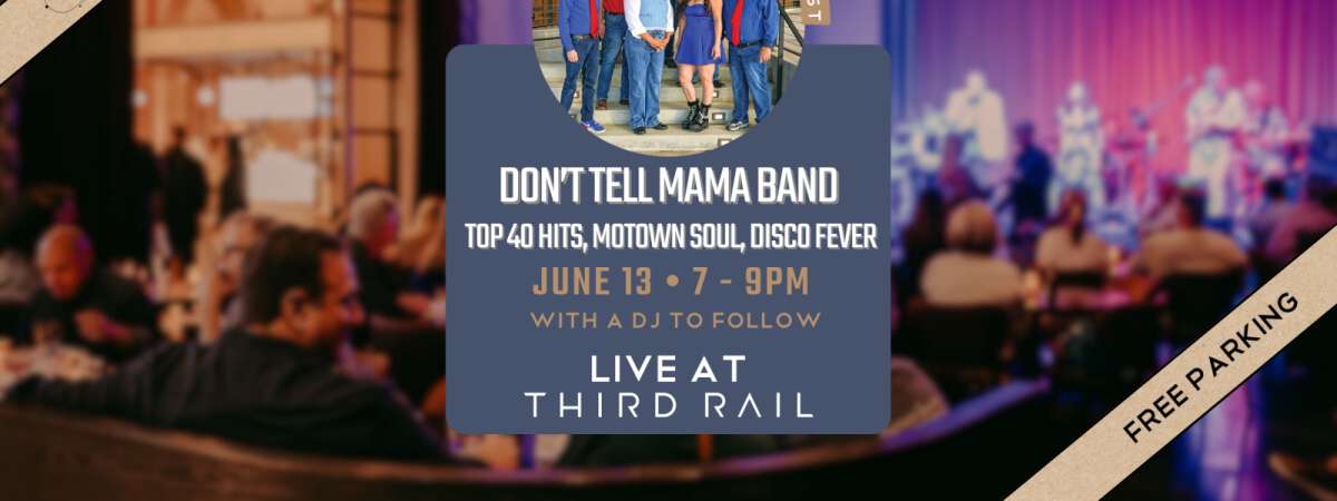 Don't Tell Mama Band | LIVE in Third Rail