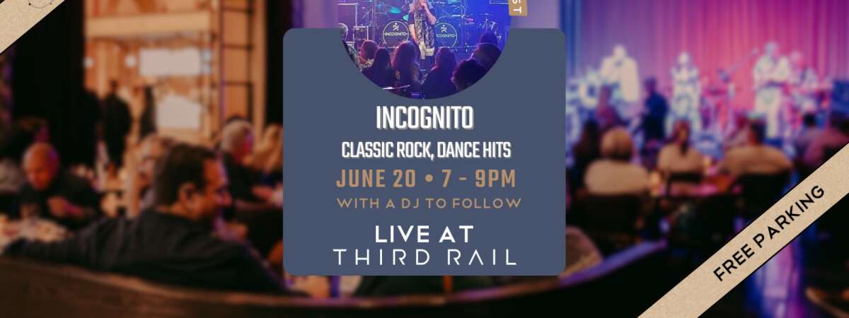 Incognito | LIVE in Third Rail