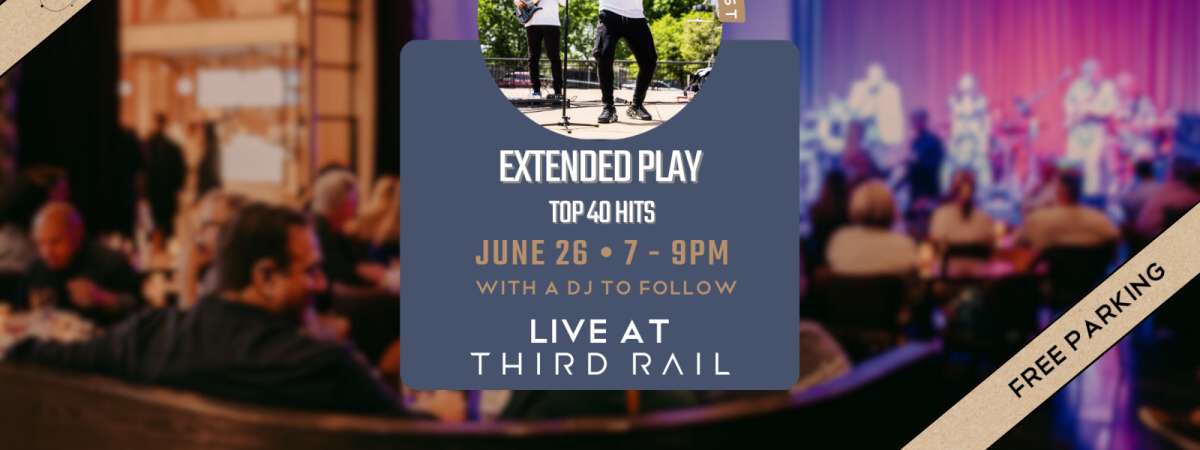 Extended Play | LIVE in Third Rail