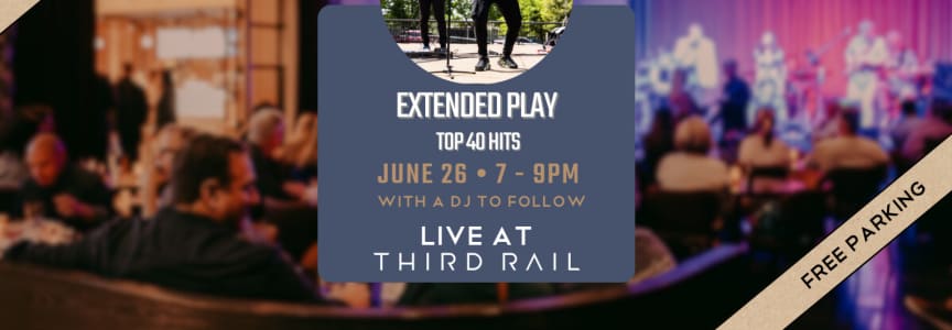 Extended Play | LIVE in Third Rail