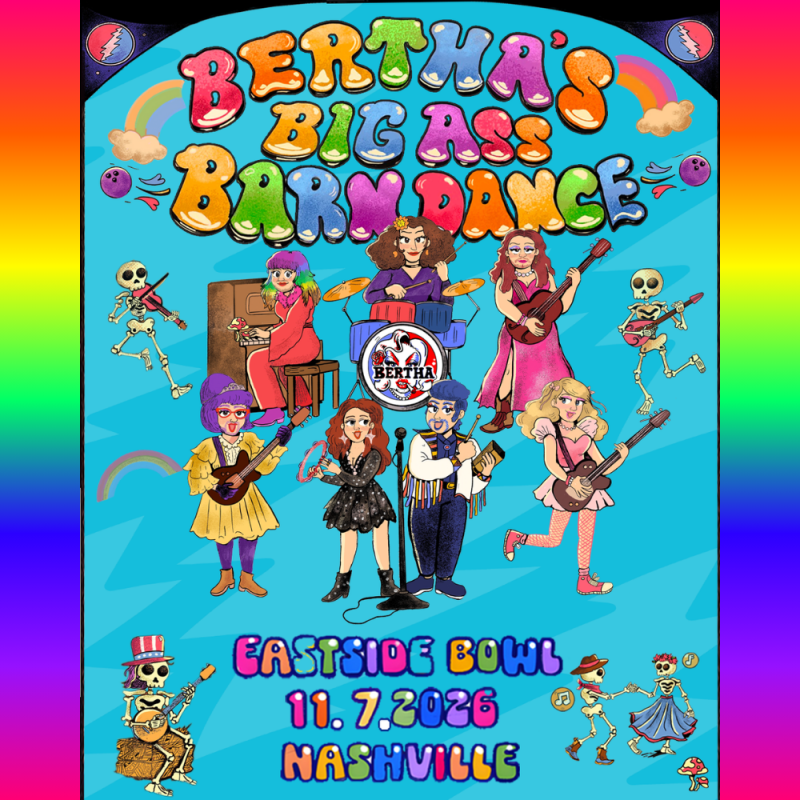 BERTHA: Grateful Drag
