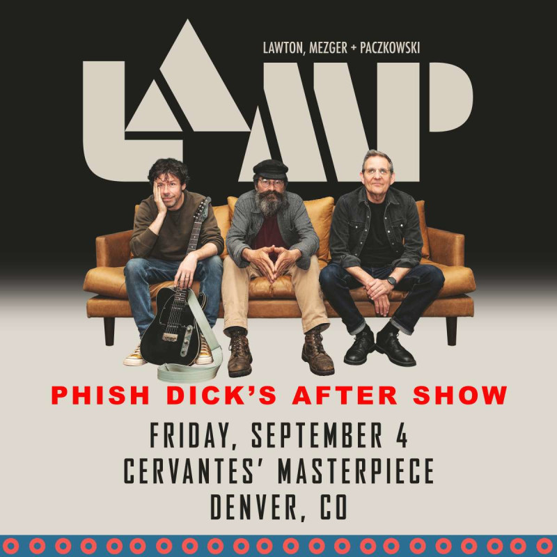 LaMP ft. Russ Lawton, Scott Metzger, Ray Paczkowski - Phish Dick's After Party