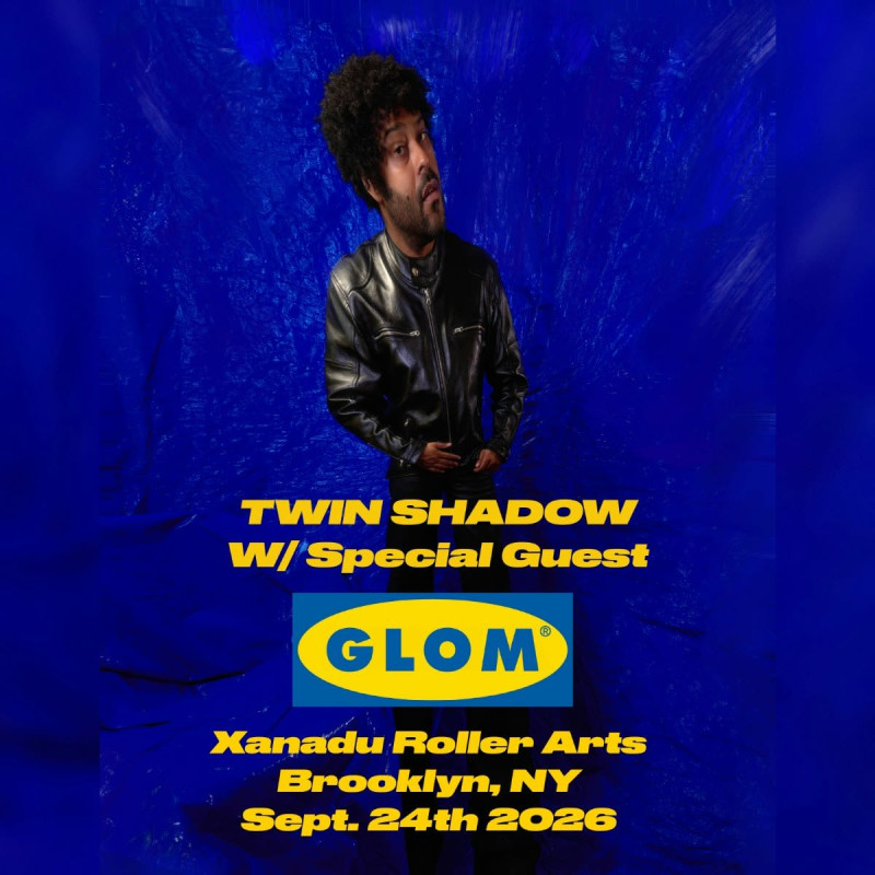 Twin Shadow, GLOM (concert)