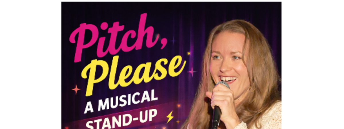 Pitch Please: A Musical Stand Up Comedy Show