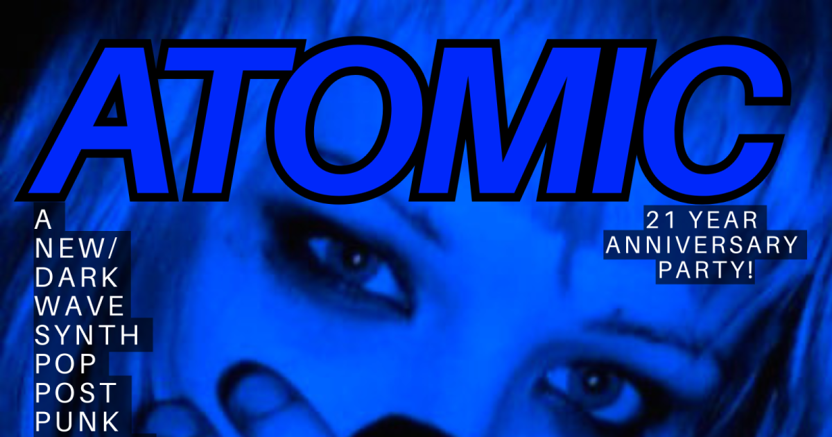 Atomic: New/Darkwave, Synth Pop, Post Punk Dance Night in San