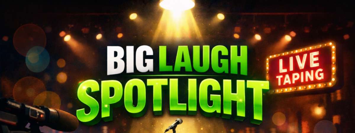Big Laugh Spotlight [THURSDAY Night Edition]