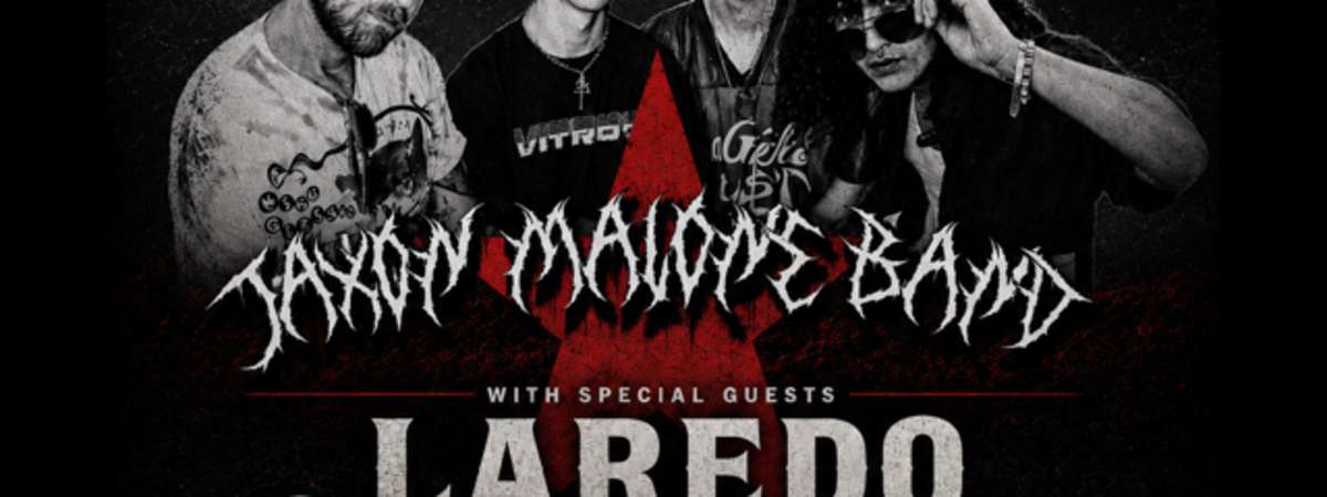 Jaxon Malone Band, Laredo and more